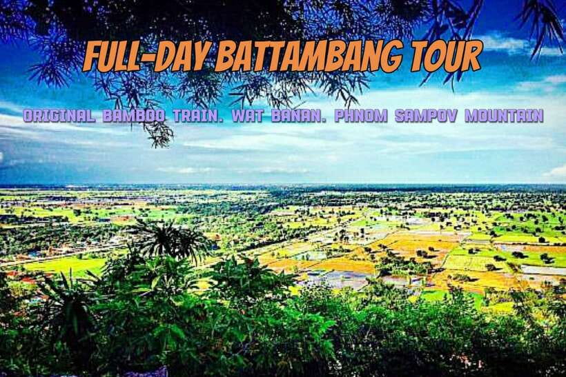 Full-day: Original bamboo train, Wat Banan, Phnom Sampov - Key points to know before booking